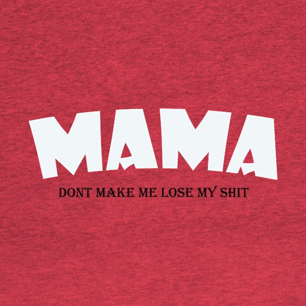 Mama Shirt,Mom Shirts,Momlife Shirt,Mom Life Shirt, Shirts for Moms, Mothers Day Gift, Trendy Mom T-Shirts, Cool Mom Shirts, Shirts for Moms by khlal